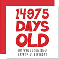 41st Birthday Card for Men Women Him Her - 14975 Days Old - Funny Adult Forty-One Forty-First Happy Birthday Card for Brother Sister Son Daughter Mom Dad, 5.7 x 5.7 Inch Humor Joke Greeting Cards