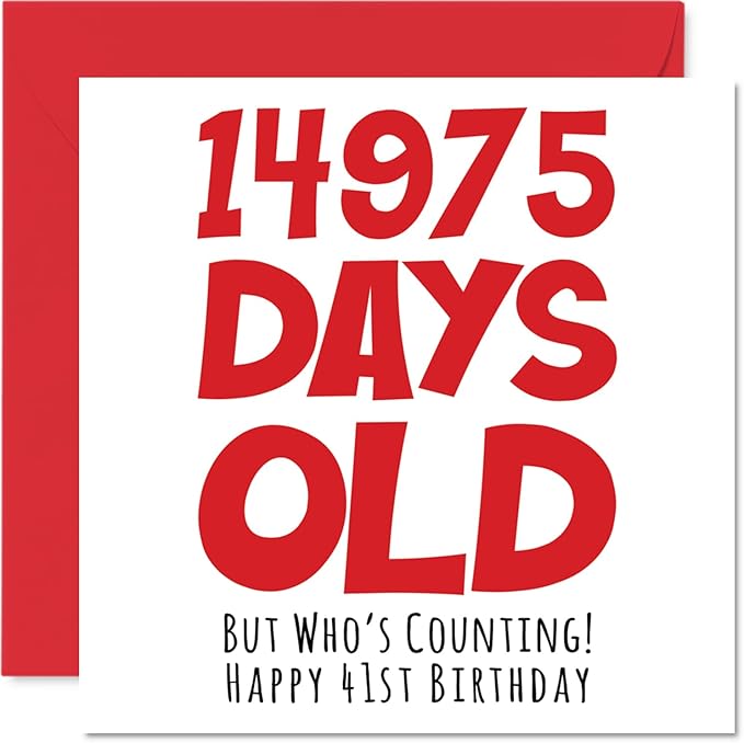 41st Birthday Card for Men Women Him Her - 14975 Days Old - Funny Adult Forty-One Forty-First Happy Birthday Card for Brother Sister Son Daughter Mom Dad, 5.7 x 5.7 Inch Humor Joke Greeting Cards