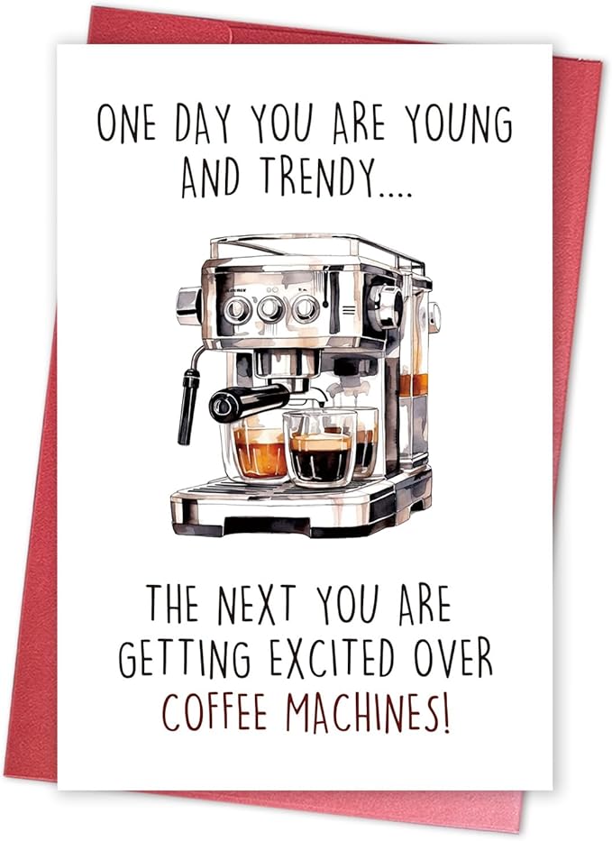 Humorous Birthday Card for Coffee Lover, Funny Getting Older Card for Coworker Boss, Coffee Joke Birthday Gift for 30th 40th, One Day You are Young and Trendy
