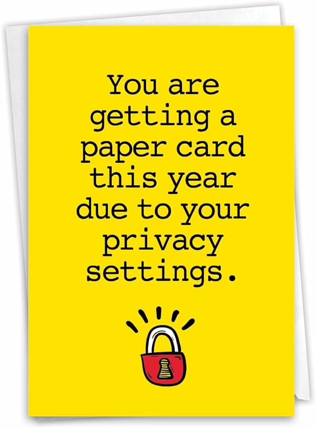 NobleWorks Humorous Birthday Greeting Card with 5 x 7 Inch Envelope (1 Card) BdayPrivacy Settings C8218BDG