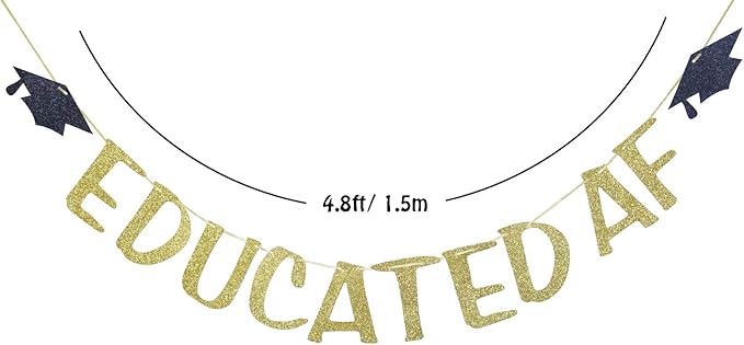 Educated AF Glitter Banner Sign for Graduation Party Decor Congrats Grad Bunting Decorations Gold Glitter