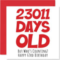 63rd Birthday Card for Men Women Him Her - 23011 Days Old - Funny Sixty-Three Sixty-Third Happy Birthday Card for Brother Sister Grandma Grandpa Mom Dad, 5.7 x 5.7 Inch Humor Joke Greeting Cards