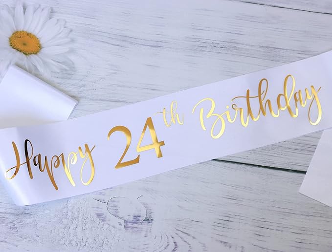 Happy 24th Birthday Sash for Women,Men,Girls and Boys,It's my 24th Birthday Sash White with Gold Foil Lettering.