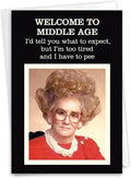 NobleWorks Humorous Birthday Greeting Card with 5 x 7 Inch Envelope (1 Card) Bday Welcome To Middle Age C10103BDG