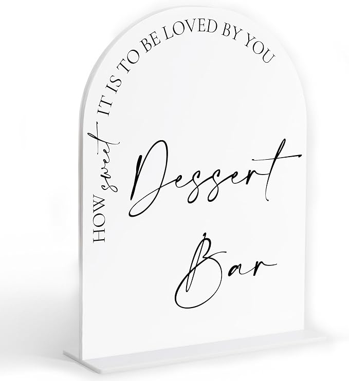 Dessert Bar Sign, White Arch Acrylic Wedding Sign, Dessert Table Decor, Wedding Reception Decorations, Bridal Shower Decor, Centerpiece Table Decorations Party for Bride and Groom-11