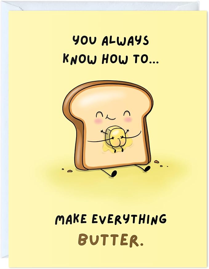 ALY LOU Mothers Day Card Anniversary Birthday for Mom Dad Wife Husband Girlfriend Boyfriend Stepmom Aunt Parents – Cute Funny Punny Greeting Card for Fathers Day – Blank Inside (Everything Butter)