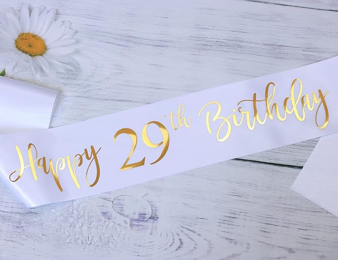 Happy 29th Birthday Sash for Women,Men,Girls and Boys,It's my 29th Birthday Sash White with Gold Foil Lettering.
