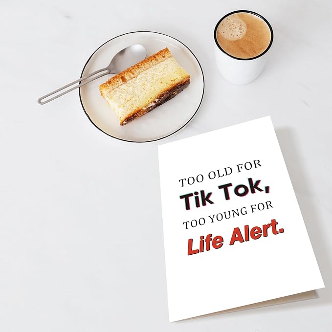 Funny Old Age Birthday Card for Men Women, Sarcastic 40th 50th 60th Birthday Card for Mom Dad Friend, Humor Getting Older Birthday Card for Him Her, Too Old for Tik Tok Too Young for Life Alert