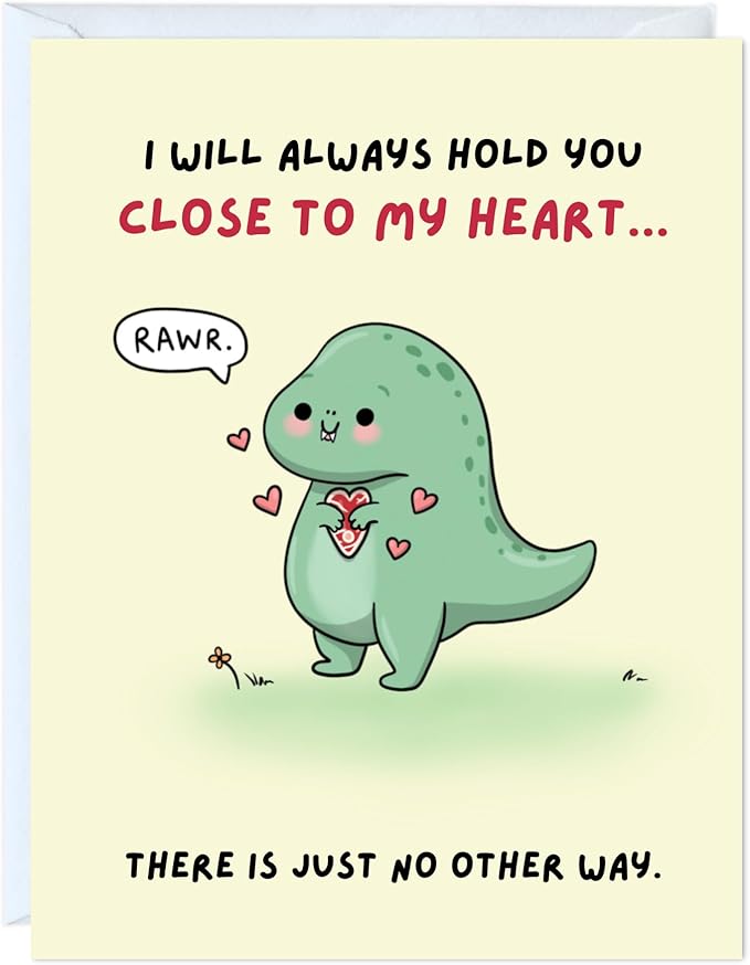 ALY LOU Funny Anniversary & Birthday Card – Punny Greeting Card Blank Inside, Cute & Perfect for Couples, Him, Her, Husband, Wife, Girlfriend, Boyfriend (Close To My Heart - T-Rex)