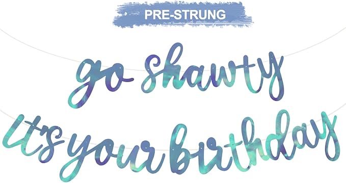 BEISHIDA Go Shawty It's Your Birthday Banner NO DIY Hip Hop Theme Happy Birthday Banner Pre-Strung Rap Theme Happy Birthday Sign for Man Women birthday Party Supply Double-Sided Rainbow Blue