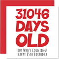 85th Birthday Card for Men Women Him Her - 31046 Days Old - Funny Adult Eighty-Five Eighty-Fifth Happy Birthday Card for Mom Dad Papa Grandma Great Grandpa , 5.7 x 5.7 Inch Humor Joke Greeting Cards