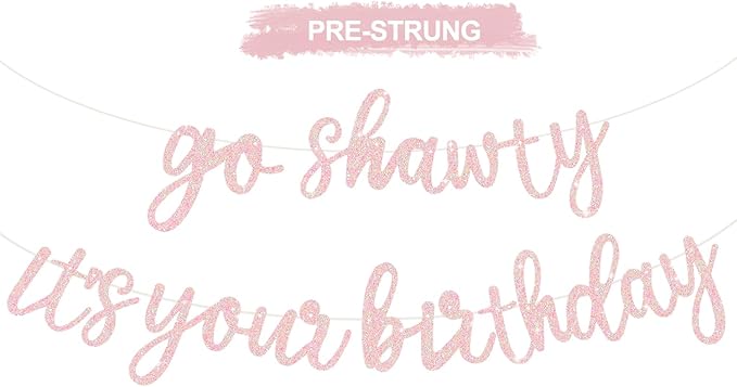 BEISHIDA Go Shawty It's Your Birthday Banner NO DIY Hip Hop Theme Happy Birthday Banner Pre-Strung Rap Theme Happy Birthday Sign for Man Women birthday Party Supply Glitter Light Pink
