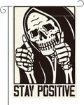 Funny Halloween Garden Flag for Outside 12 x18 Double Sided - Stay Positive Skeleton Skull Garden Flag Halloween Decoration for Yard Outdoor