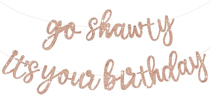 BEISHIDA Rose Gold Go Shawty It's Your Birthday Banner - NO DIY - Hip Hop Theme Glitter Happy Birthday Banner - Pre-Strung - Rose Gold Rap Theme Happy Birthday Sign for Man Women birthday Party Supply