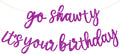 BEISHIDA Purple Go Shawty It's Your Birthday Banner - NO DIY - Hip Hop Theme Glitter Happy Birthday Banner - Pre-Strung - Purple Rap Theme Happy Birthday Sign for Man Women birthday Party Supply