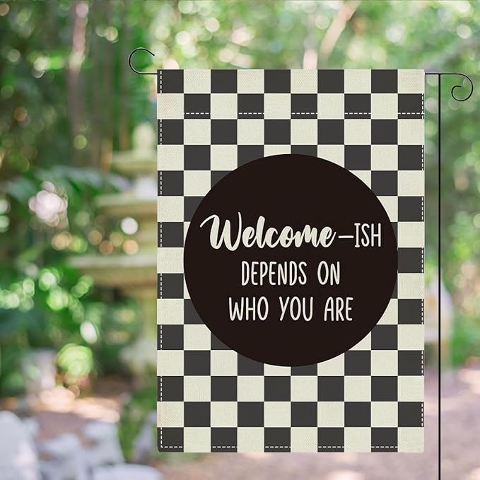 Funny Garden Flag for Outside Yard Veranda Patio Outdoor Welcome-Ish Depends On Who You Are Double Sided Garden Flag 12 x18 inches