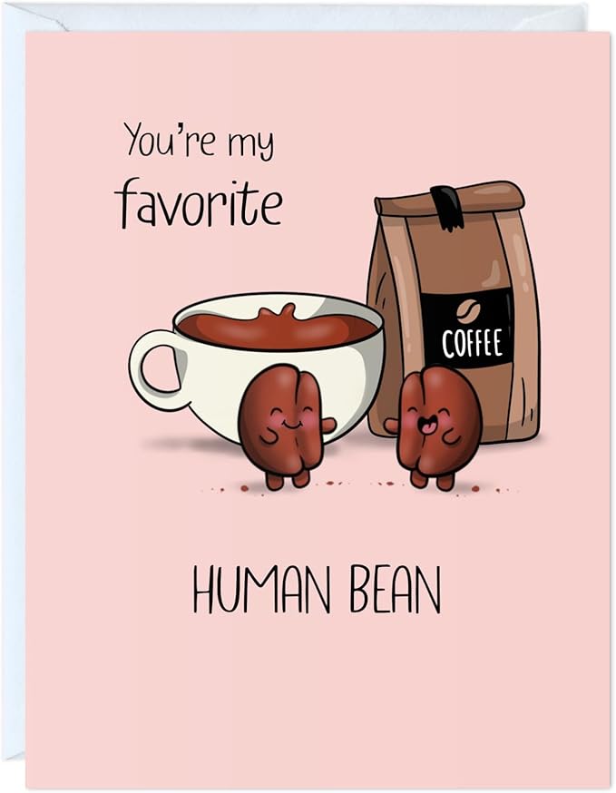 ALY LOU Coffee Anniversary Card Birthday Girlfriend, Boyfriend, Wife, Husband - Cute Funny Punny Bday Greeting Card Friend Him Her - Blank Inside (You're My Favorite Human Bean)