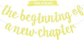 BEISHIDA Glitter Light Yellow The Beginning of A New Chapter Banner,Pre-Strung Farewell Book Themed Housewarming Party Congratulations Decorations,Going away party Garland,Graduation Sign 2026 Banner,retirement Supplies