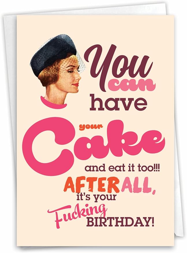 NobleWorks - 1 Funny Birthday Greeting Card - Sassy Bday Card for Women, Stationery Humor - Have Your Cake C7019BDG