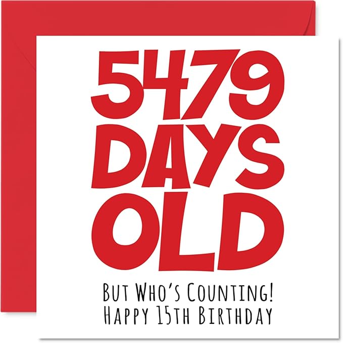 Stuff4 Funny 15th Birthday Card - 5479 Days Old - Hilarious 5.7 x 5.7 Inch Greeting Card for Men, Women, Grandma, Grandpa, Mom, Dad - No Ink Smudge for Messages - Birthday Card Humor for Adults