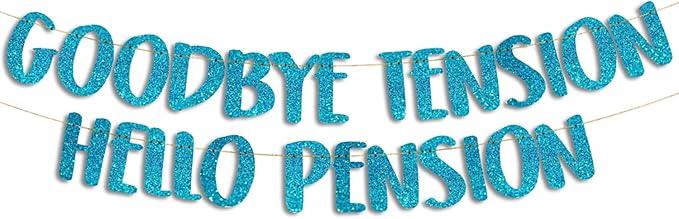 Pre-Strung Goodbye Tension Hello Pension Teal Glitter Banner - Funny Retirement Decorations for Men and Women - Retirement Party Supplies and Gifts