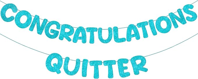Fulmoon Pre Strung Congratulations Quitter Glitter Banner Funny Retirement Banner Graduation Party Decorations Going Away Supplies Garland for Men Women Gifts, No DIY(Sky Blue)