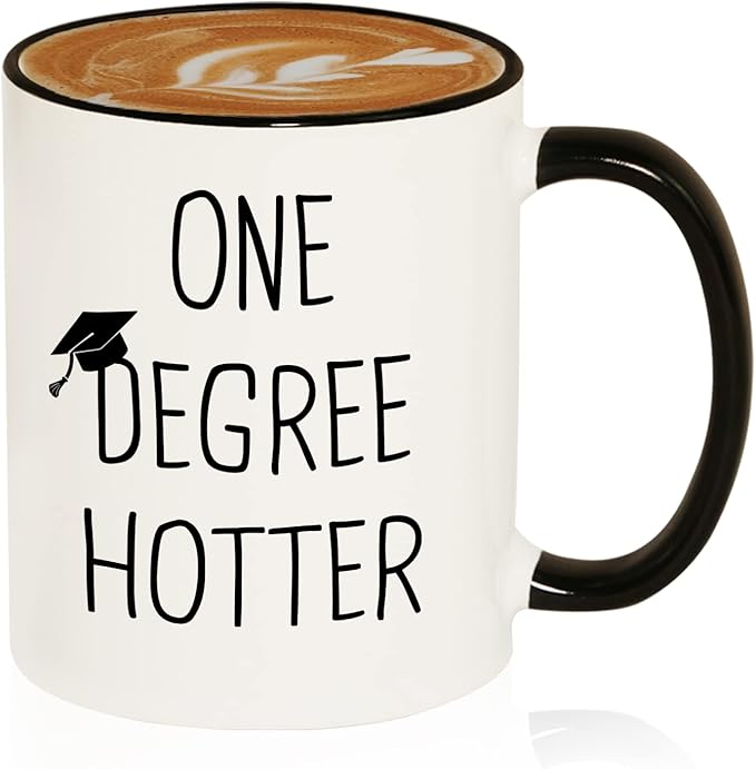Graduation Gifts for Her, Him - 11oz Ceramic One Degree Hotter Mug - 2026 Funny College, Masters Degree, Phd, Nursing & Nurse, High School Grad Gifts for Women Men, Graduation Party Decorations