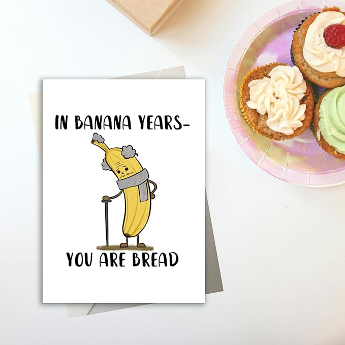 Funny Birthday Card for Men Husband Boyfriend Him - Funny Birthday Cards for Dad - Birthday Card for Uncle Aunt Male Friend 'In Banana Years You’re Bread'