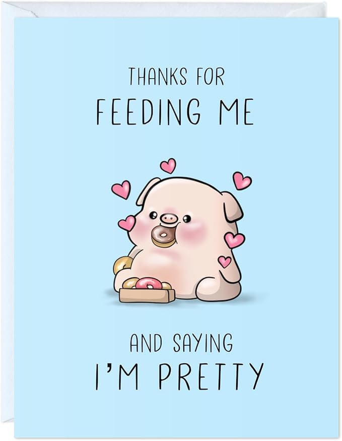Anniversary Card Mother's Day Birthday for Mom Dad Wife Husband Girlfriend Boyfriend Stepmom Aunt Parents – Cute Funny Sarcastic Greeting Card for Father’s Day – Blank Inside (Thanks for Feeding Me)