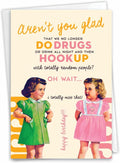 NobleWorks - 1 Sassy Happy Birthday Card Funny - Hilarious Grown-Up Card for Women, Wife, Stationery Humor - Aren't You Glad C7025BDB