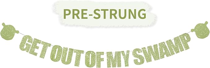 Light Green Glitter Get Out Of My Swamp Banner,NO DIY, Pre-Strung Birthday Party Banner Funny Housewarming Party Decorations Green Birthday Party Supplies