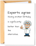 KINGNAME Funny Dark Humor Birthday Card, Witty Experts Agree Joke Greeting Card, Sarcastic Gift for Men Women, Life is Better Bday Card for Him Her