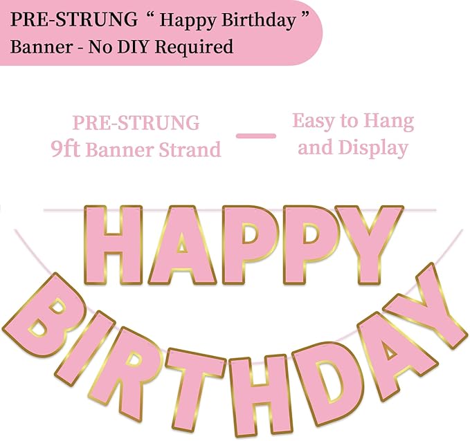 Happy Birthday Banner - 9ft Pre-Strung Happy Birthday Sign for Women, Men, Girls, Boys - No DIY Birthday Decorations & Party Supplies(Pink Gold)