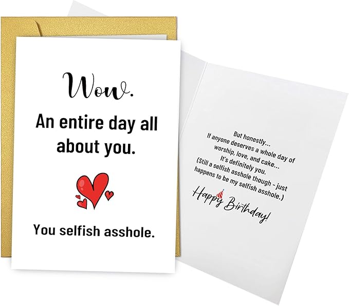 Qiliji Funny Birthday Card for Him Her, Snarky Birthday Card for Boyfriend Girlfriend Husband Wife, Sarcastic Bday Cards for Men Women, You Selfish Asshole