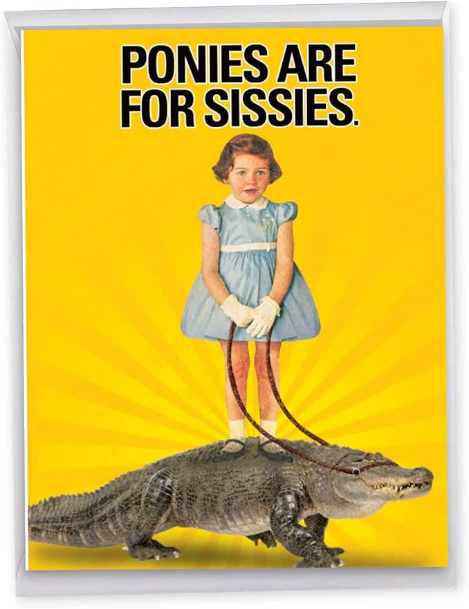 NobleWorks - 1 Jumbo Funny Card for Birthdays (8.5 x 11 Inch) - Cartoon Joke, Humor Bday Card with Envelope - Ponies for Sissies J8948