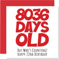 22nd Birthday Card for Men Women Him Her - 8036 Days Old - Funny Adult Twenty-Two Twenty-Second Happy Birthday Card for Brother Sister Son Daughter Cousin, 5.7 x 5.7 Inch Humor Joke Greeting Cards