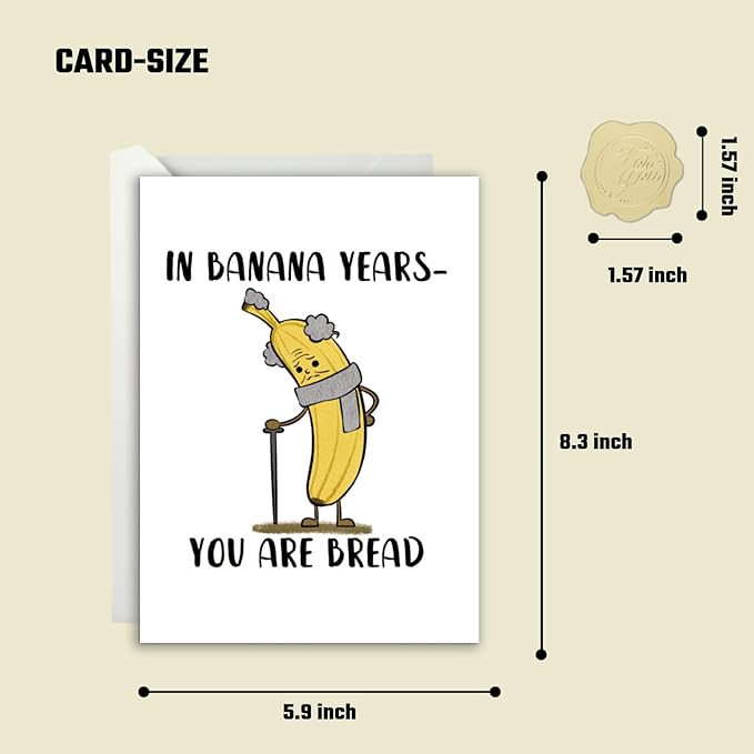 Funny Birthday Card for Men Husband Boyfriend Him - Funny Birthday Cards for Dad - Birthday Card for Uncle Aunt Male Friend 'In Banana Years You’re Bread'