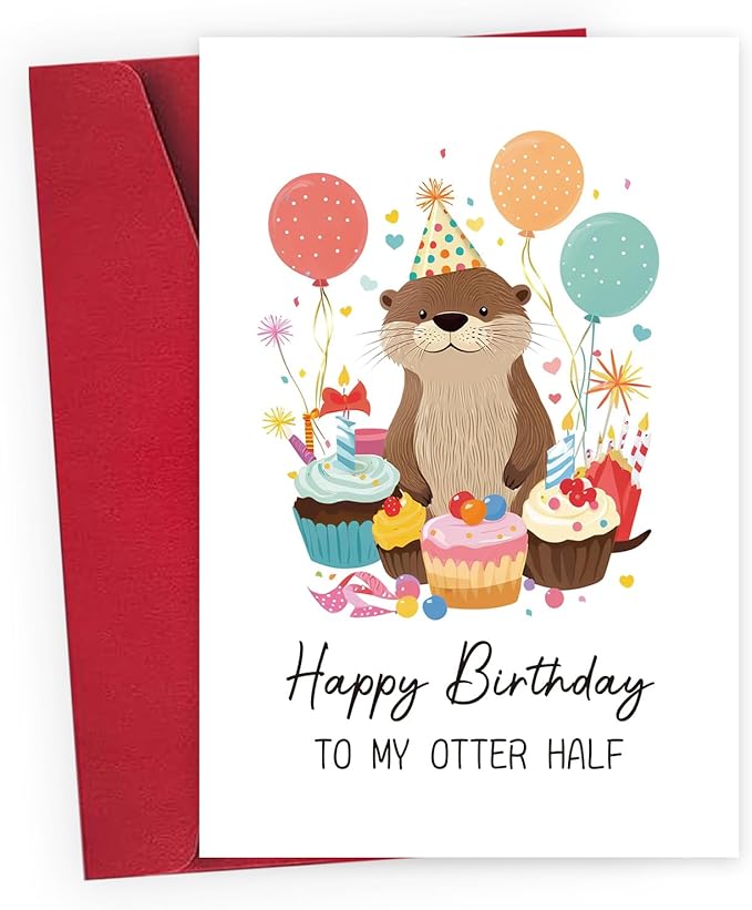 You're My Otter Half Punny Birthday Card - Cute Otter Design with Balloons & Cake | Waterproof Eco-Friendly Card for Best Friend/Family/Soulmate