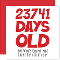 65th Birthday Card for Men Women Him Her - 23741 Days Old - Funny Sixty-Five Sixty-Fifth Happy Birthday Card for Brother Sister Mom Dad Papa Grandma Grandpa, 5.7 x 5.7 Inch Humor Joke Greeting Cards