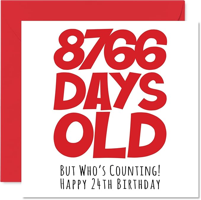 24th Birthday Card for Men Women Him Her - 8766 Days Old - Funny Adult Twenty-Four Twenty-Fourth Happy Birthday Card for Brother Sister Son Daughter Cousin, 5.7 x 5.7 Inch Humor Joke Greeting Cards