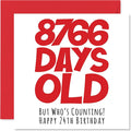 24th Birthday Card for Men Women Him Her - 8766 Days Old - Funny Adult Twenty-Four Twenty-Fourth Happy Birthday Card for Brother Sister Son Daughter Cousin, 5.7 x 5.7 Inch Humor Joke Greeting Cards