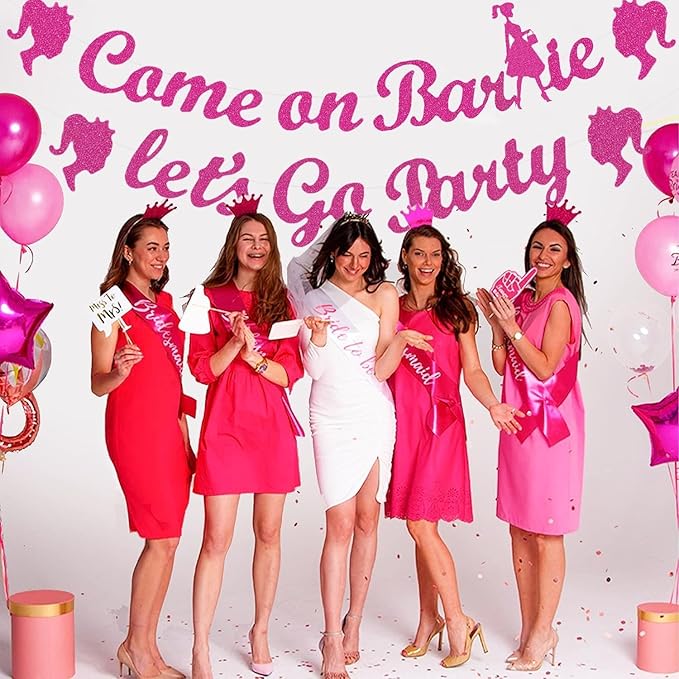 Hot Pink Girls Princess Birthday Decorations, Come On Ba*bie Let’s Go Party Banner, Let's Go Bachelorette Bridal Shower Party Decorations Supplies