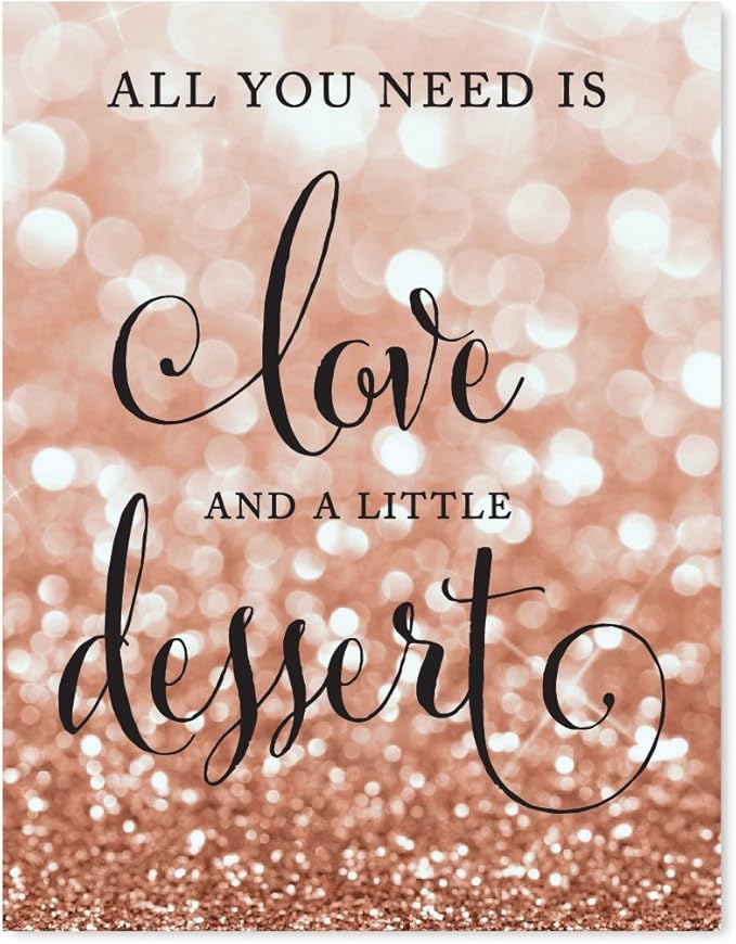 Andaz Press Wedding Party Signs, Glitzy Rose Gold Glitter, 8.5x11-inch, All You Need is Love and Little Dessert, 1-Pack, Bokeh Colored Party Supplies
