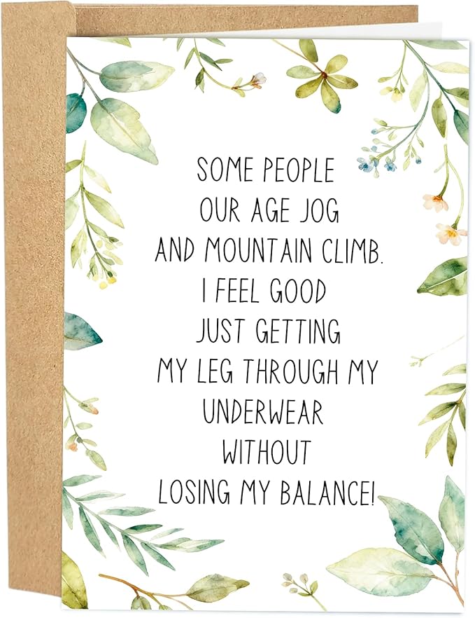 Humorous Getting Older Birthday Card, Funny Aging Birthday Card for Friend Family Coworker, Just Because Cards for Men Women