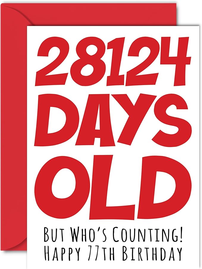 Stuff4 77th Birthday Card for Men Women Him Her - 28124 Days Old - Funny Seventy-Seven Seventy-Seventh Happy Birthday Card for Brother Grandma Grandpa Mom Dad, A5 Humor Joke Greeting Cards