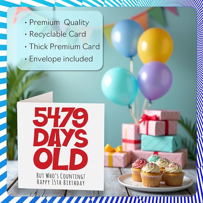 Stuff4 Funny 15th Birthday Card - 5479 Days Old - Hilarious 5.7 x 5.7 Inch Greeting Card for Men, Women, Grandma, Grandpa, Mom, Dad - No Ink Smudge for Messages - Birthday Card Humor for Adults