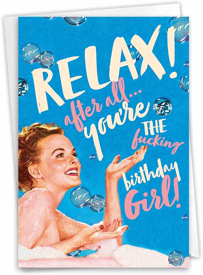 NobleWorks - 1 Funny Birthday Greeting Card - Sassy Bday Card for Women, Stationery Humor - Relax Birthday Girl C7018BDB