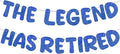 Fulmoon Pre Strung the Legend Has Retired Glitter Banner 9.8 ft Retirement Banner Retirement Party Decorations Garland Bunting for Men Women Gifts, No DIY(Blue)