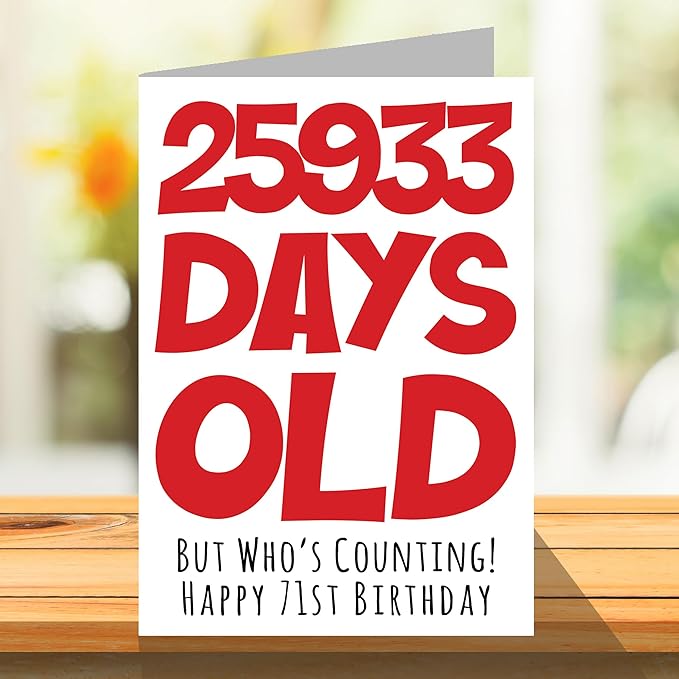 Stuff4 71st Birthday Card for Men Women Him Her - 25933 Days Old - Funny Seventy-One Seventy-First Happy Birthday Card for Uncle Aunt Grandma Grandpa Mom Dad, A5 Humor Joke Greeting Cards