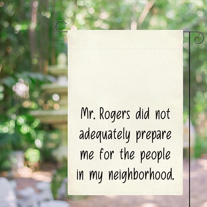 Funny Garden Flag Mr Rogers Decor for Yard Front Door Best Housewarming Gifts for Women Friends Neighbor